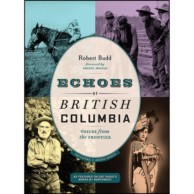 کتاب Echoes of British Columbia اثر Robert Budd انتشارات Harbour Publishing کتاب Echoes of British Columbia اثر Robert Budd انتشارات Harbour Publishing