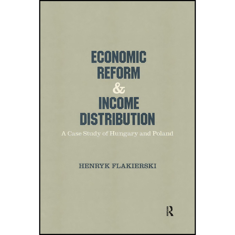 کتاب Economic Reform and Income Distribution اثر Henryk Flakierski انتشارات بله کتاب Economic Reform and Income Distribution اثر Henryk Flakierski انتشارات بله