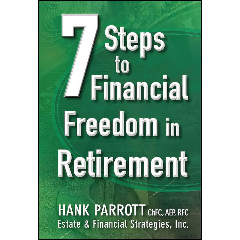 کتاب Seven Steps to Financial Freedom in Retirement اثر Hank Parrot انتشارات Wiley کتاب Seven Steps to Financial Freedom in Retirement اثر Hank Parrot انتشارات Wiley