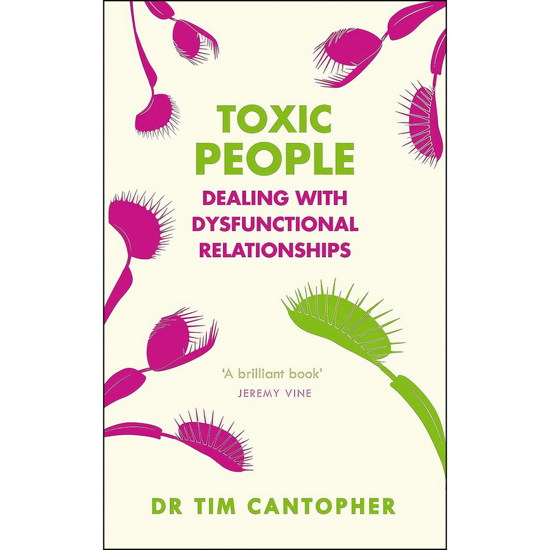 کتاب Toxic People اثر Tim Cantopher انتشارات Sheldon Press کتاب Toxic People اثر Tim Cantopher انتشارات Sheldon Press