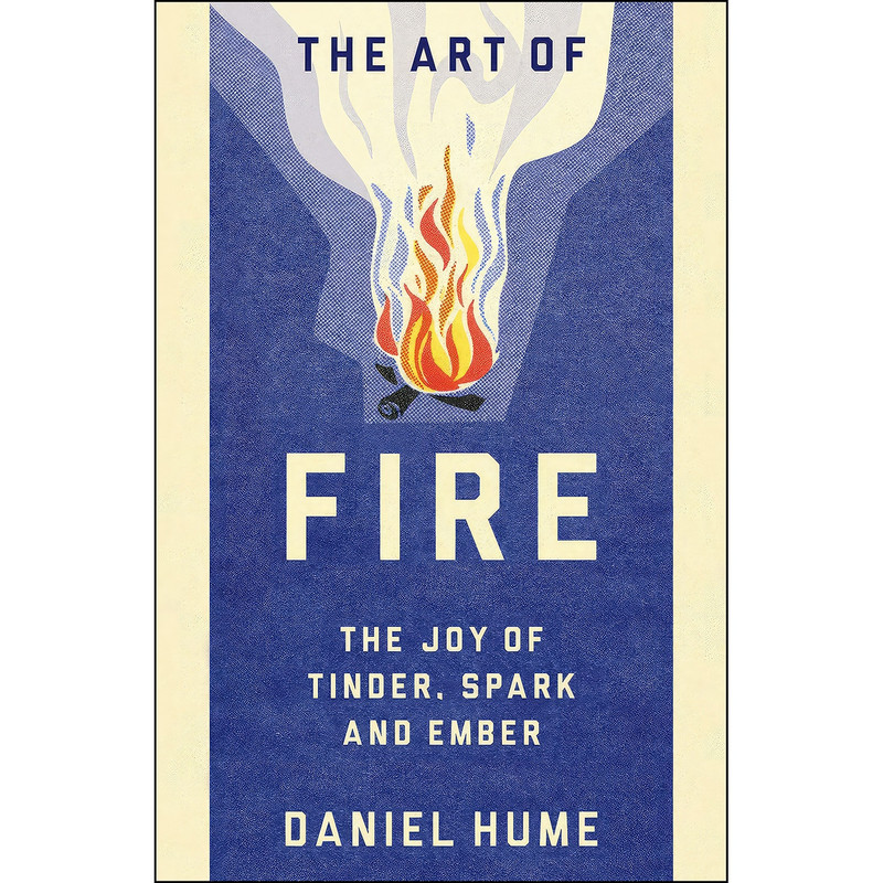 کتاب The Art of Fire اثر Daniel Hume انتشارات Century کتاب The Art of Fire اثر Daniel Hume انتشارات Century
