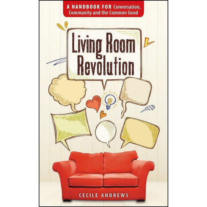 کتاب Living Room Revolution اثر Cecile Andrews انتشارات New Society Publishers کتاب Living Room Revolution اثر Cecile Andrews انتشارات New Society Publishers