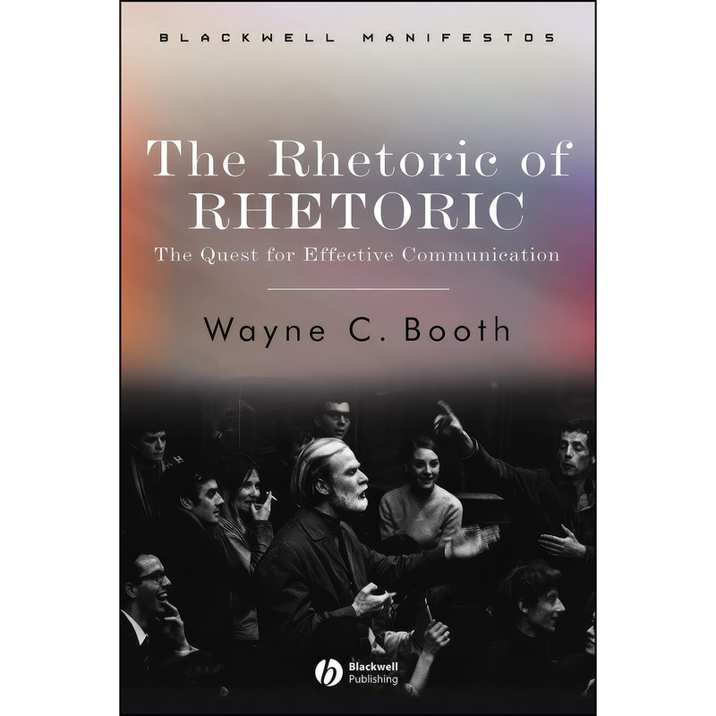 کتاب The Rhetoric of RHETORIC اثر Wayne C. Booth انتشارات Wiley-Blackwell کتاب The Rhetoric of RHETORIC اثر Wayne C. Booth انتشارات Wiley-Blackwell