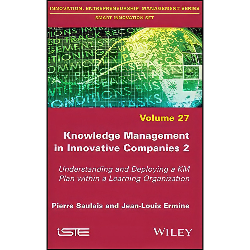 کتاب Knowledge Management in Innovative Companies 2 اثر جمعي از نويسندگان انتشارات Wiley-ISTE کتاب Knowledge Management in Innovative Companies 2 اثر جمعي از نويسندگان انتشارات Wiley-ISTE