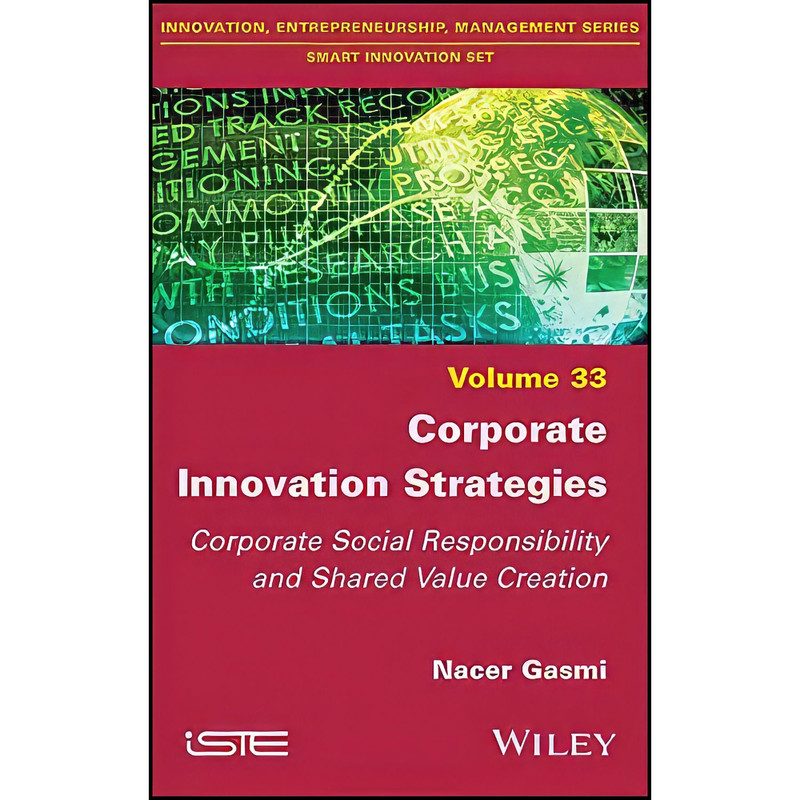 کتاب Corporate Innovation Strategies اثر Nacer Gasmi انتشارات Wiley-ISTE کتاب Corporate Innovation Strategies اثر Nacer Gasmi انتشارات Wiley-ISTE