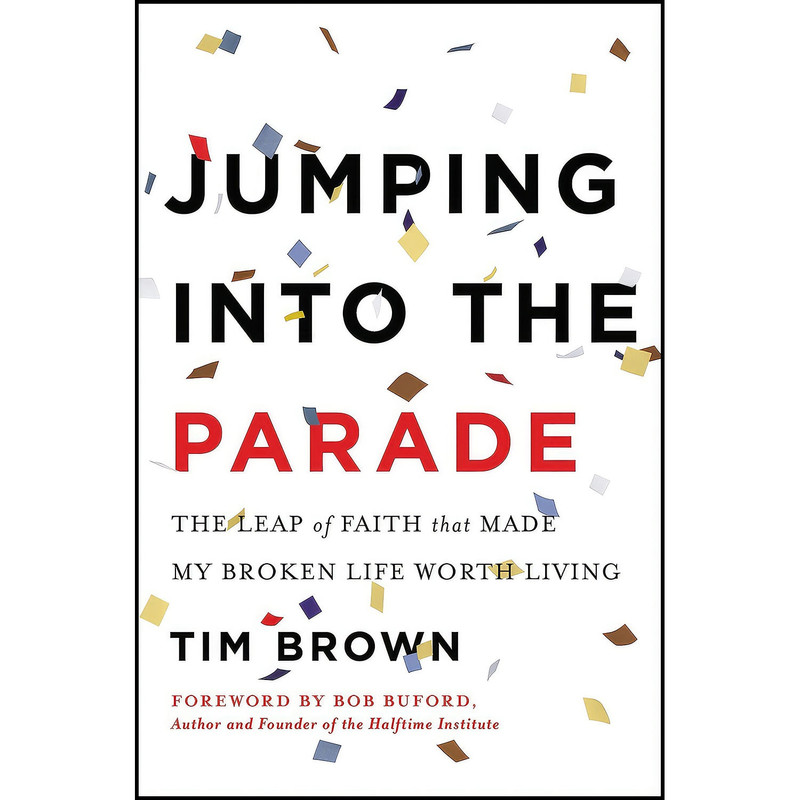 کتاب Jumping into the Parade اثر Tim Brown انتشارات BenBella Books کتاب Jumping into the Parade اثر Tim Brown انتشارات BenBella Books