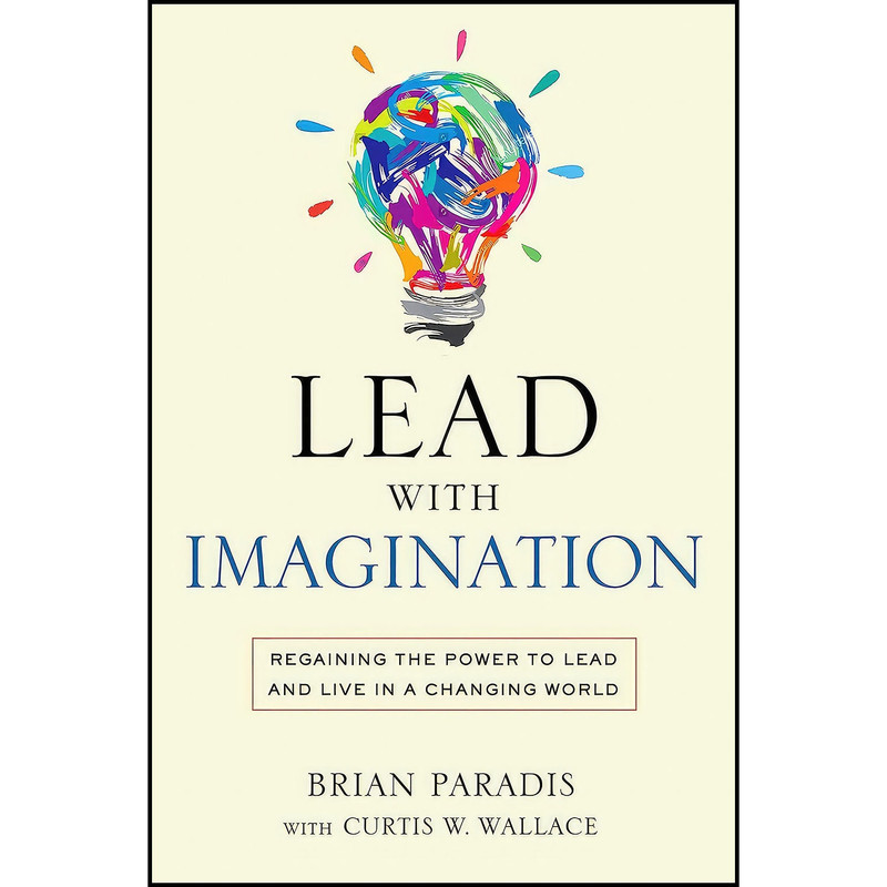 کتاب Lead with Imagination اثر Brian Paradis انتشارات Forefront Books کتاب Lead with Imagination اثر Brian Paradis انتشارات Forefront Books