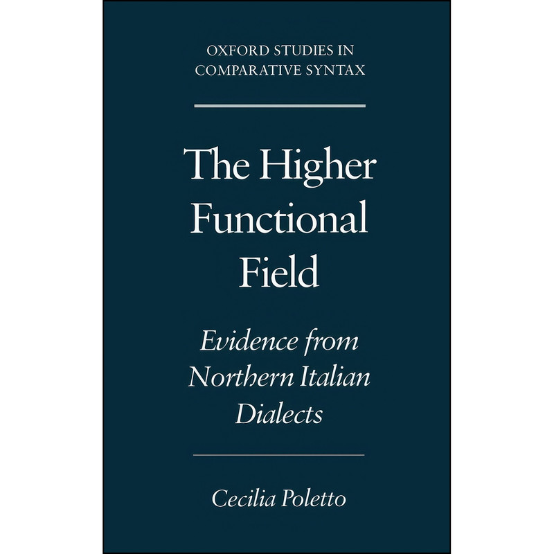 کتاب The Higher Functional Field اثر Cecilia Poletto انتشارات Oxford University Press کتاب The Higher Functional Field اثر Cecilia Poletto انتشارات Oxford University Press
