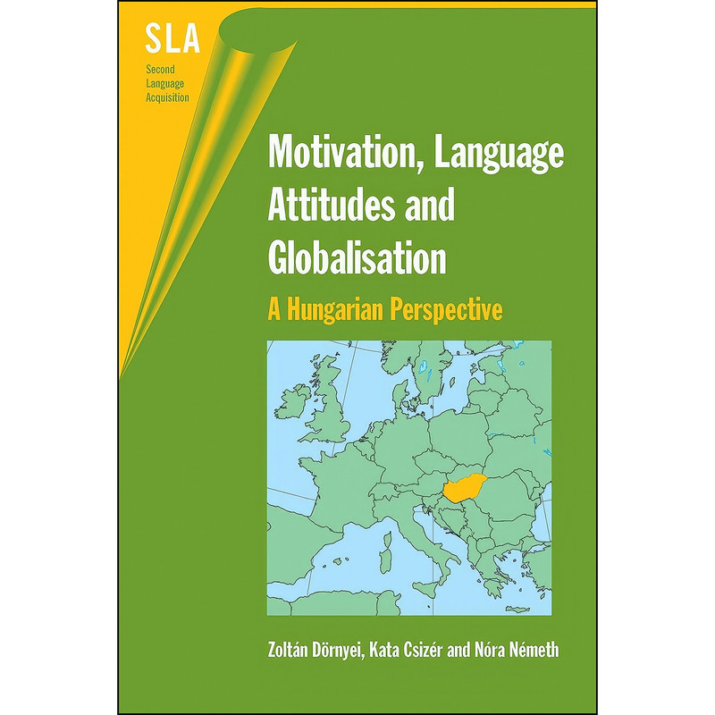 کتاب Motivation, Language Attitudes and Globalisation اثر جمعي از نويسندگان انتشارات Multilingual Matters کتاب Motivation, Language Attitudes and Globalisation اثر جمعي از نويسندگان انتشارات Multilingual Matters