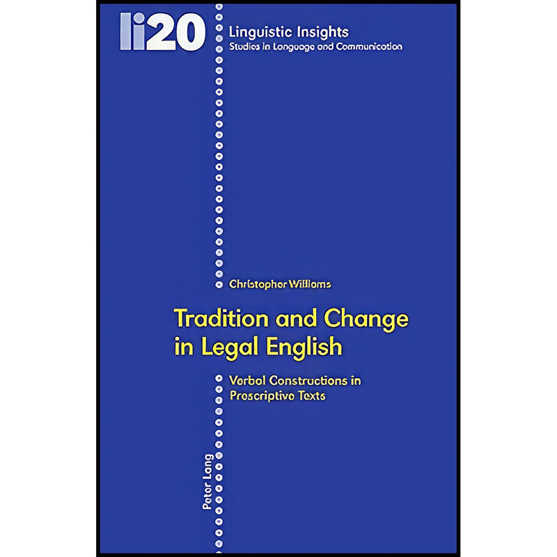 کتاب Tradition and Change in Legal English اثر Christopher Williams انتشارات بله