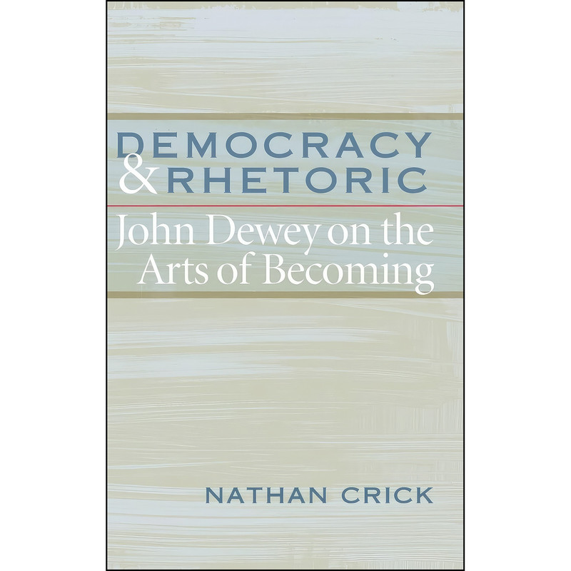 کتاب Democracy Rhetoric اثر Nathan Crick انتشارات University of South Carolina Press کتاب Democracy Rhetoric اثر Nathan Crick انتشارات University of South Carolina Press