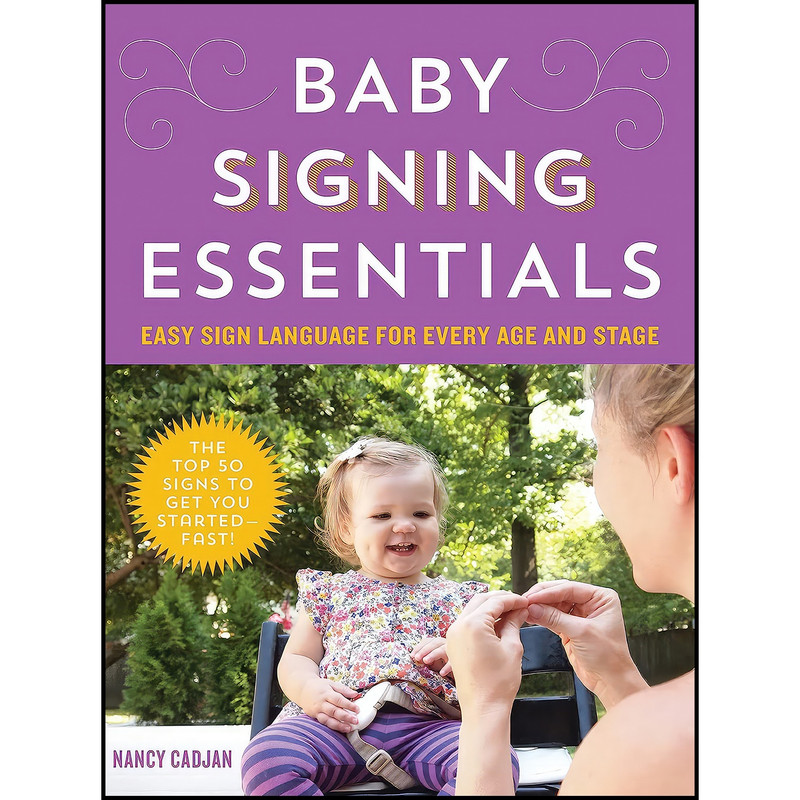 کتاب Baby Signing Essentials اثر Nancy Cadjan انتشارات Sourcebooks کتاب Baby Signing Essentials اثر Nancy Cadjan انتشارات Sourcebooks