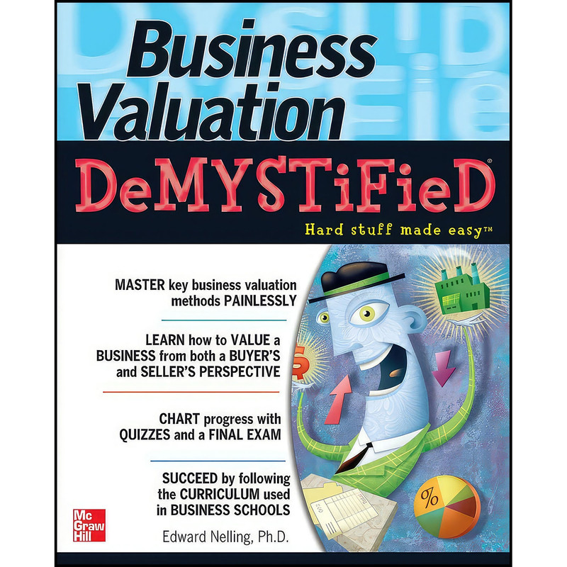 کتاب Business Valuation Demystified اثر Edward Nelling انتشارات McGraw Hill کتاب Business Valuation Demystified اثر Edward Nelling انتشارات McGraw Hill
