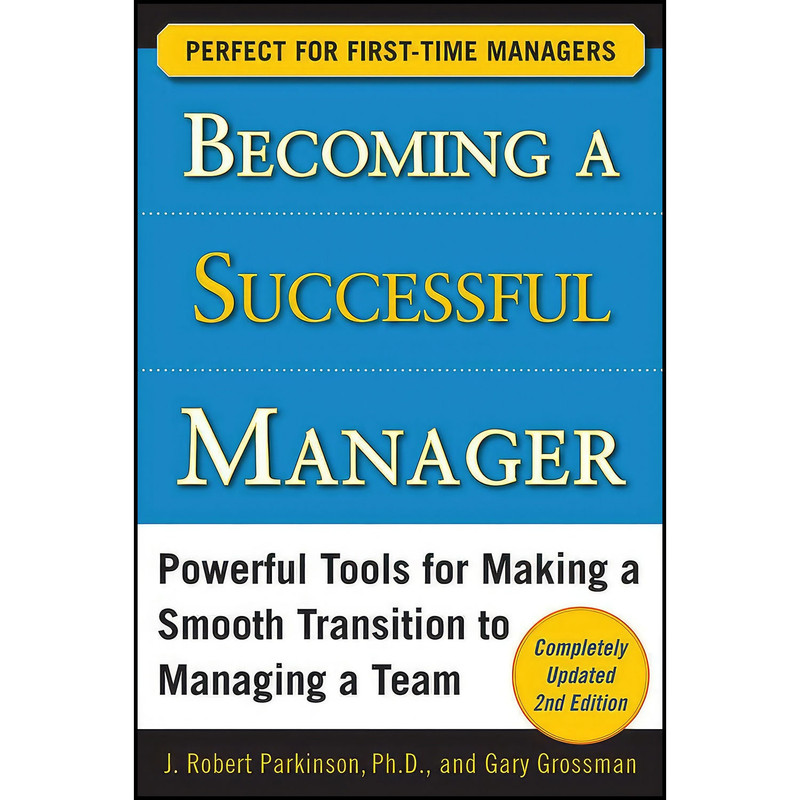 کتاب Becoming a Successful Manager Second Edition اثر جمعي از نويسندگان انتشارات McGraw Hill کتاب Becoming a Successful Manager Second Edition اثر جمعي از نويسندگان انتشارات McGraw Hill