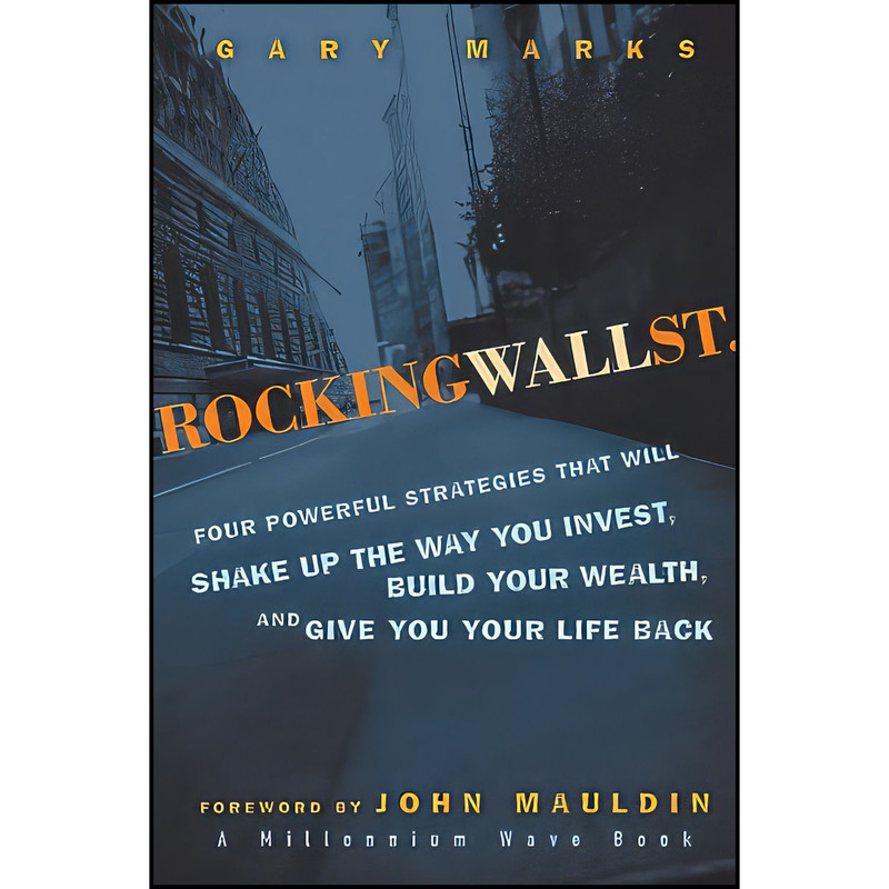 کتاب Rocking Wall Street اثر Gary Marks and John F. Mauldin انتشارات Wiley کتاب Rocking Wall Street اثر Gary Marks and John F. Mauldin انتشارات Wiley
