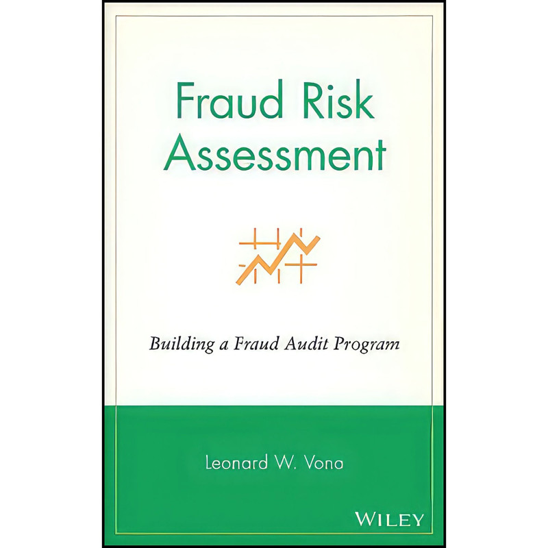 کتاب Fraud Risk Assessment اثر Leonard W. Vona انتشارات Wiley کتاب Fraud Risk Assessment اثر Leonard W. Vona انتشارات Wiley