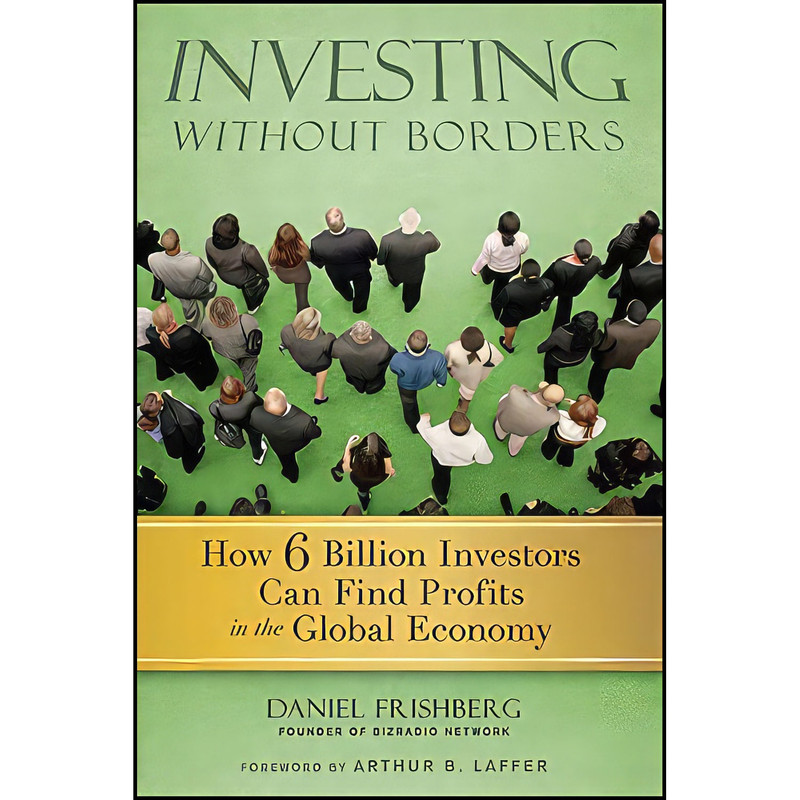 کتاب Investing Without Borders اثر Daniel Frishberg انتشارات Wiley کتاب Investing Without Borders اثر Daniel Frishberg انتشارات Wiley