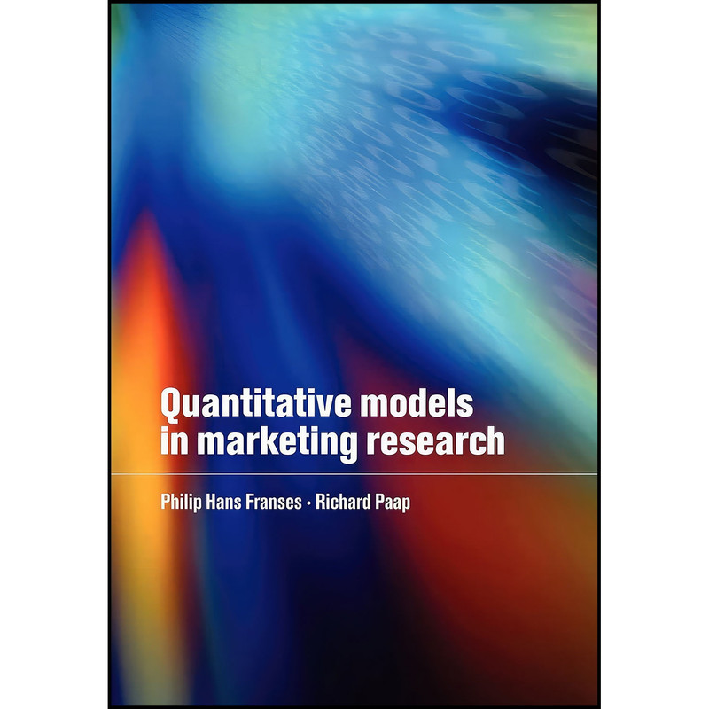 کتاب Quantitative Models in Marketing Research اثر جمعي از نويسندگان انتشارات Cambridge University Press کتاب Quantitative Models in Marketing Research اثر جمعي از نويسندگان انتشارات Cambridge University Press
