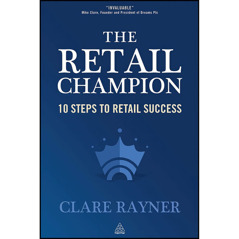 کتاب The Retail Champion اثر Clare Rayner انتشارات Kogan Page کتاب The Retail Champion اثر Clare Rayner انتشارات Kogan Page