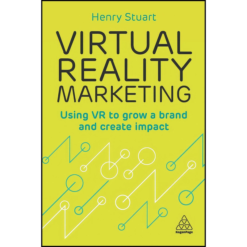 کتاب Virtual Reality Marketing اثر Henry Stuart انتشارات Kogan Page کتاب Virtual Reality Marketing اثر Henry Stuart انتشارات Kogan Page