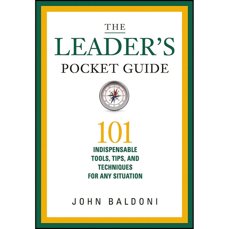 کتاب The Leaders Pocket Guide اثر John Baldoni انتشارات AMACOM کتاب The Leaders Pocket Guide اثر John Baldoni انتشارات AMACOM