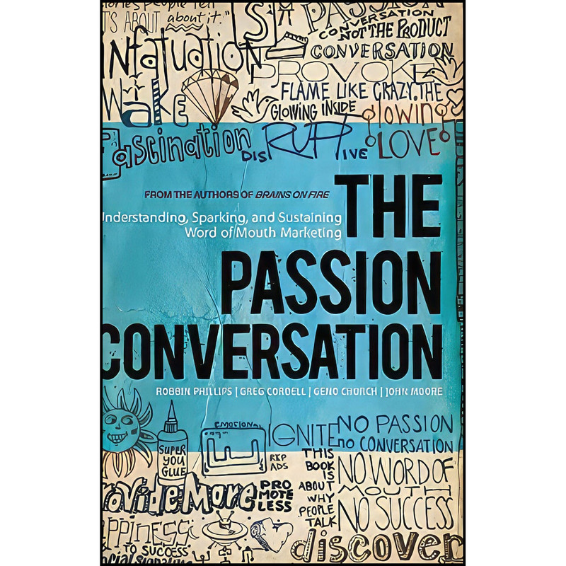 کتاب The Passion Conversation اثر Robbin Phillips and Geno Church انتشارات Wiley کتاب The Passion Conversation اثر Robbin Phillips and Geno Church انتشارات Wiley