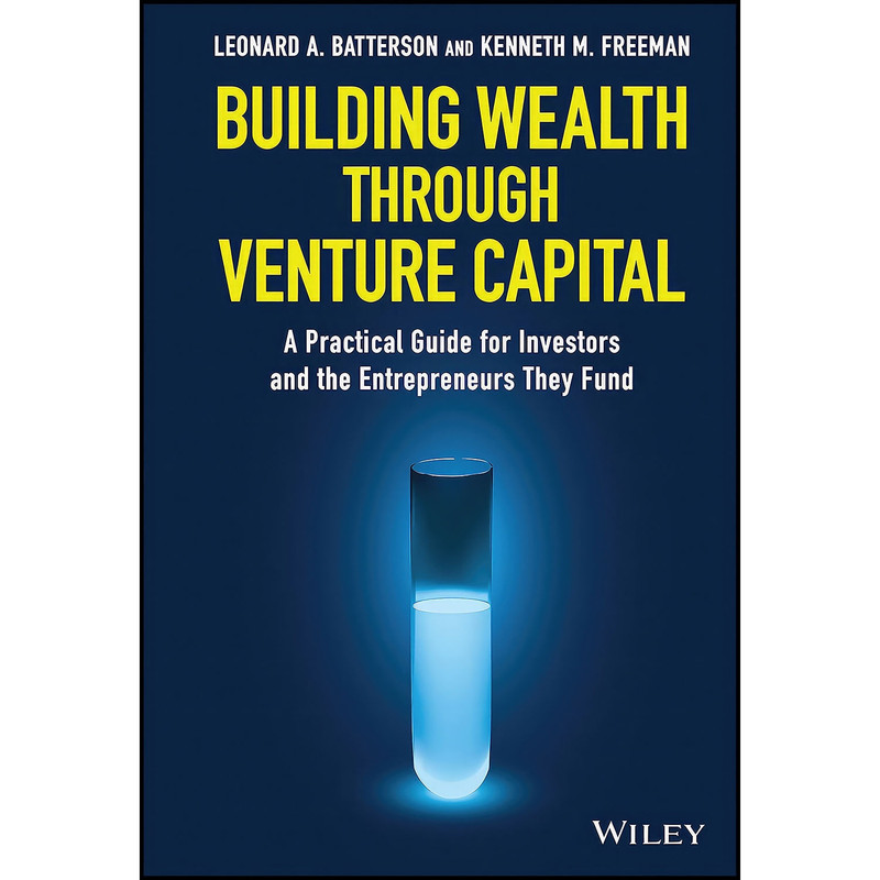 کتاب Building Wealth through Venture Capital اثر جمعي از نويسندگان انتشارات Wiley کتاب Building Wealth through Venture Capital اثر جمعي از نويسندگان انتشارات Wiley