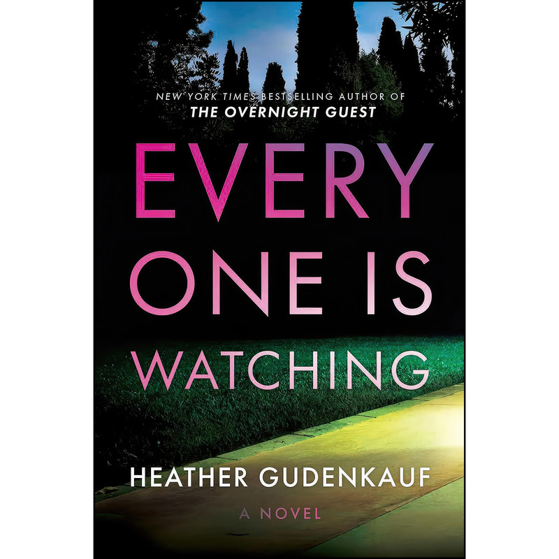 کتاب Everyone Is Watching اثر Heather Gudenkauf انتشارات Park Row کتاب Everyone Is Watching اثر Heather Gudenkauf انتشارات Park Row