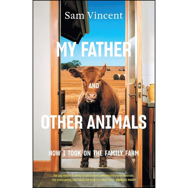 کتاب My Father and Other Animals اثر Sam Vincent انتشارات Black Inc. کتاب My Father and Other Animals اثر Sam Vincent انتشارات Black Inc.