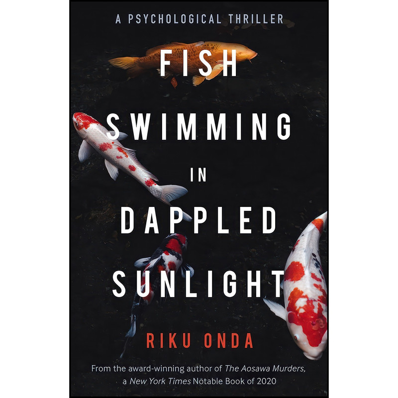 کتاب Fish Swimming in Dappled Sunlight اثر Riku Onda and Alison Watts انتشارات Bitter Lemon Press کتاب Fish Swimming in Dappled Sunlight اثر Riku Onda and Alison Watts انتشارات Bitter Lemon Press