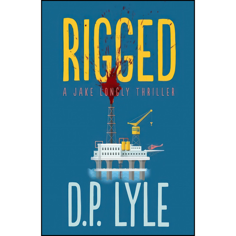 کتاب Rigged اثر D. P. Lyle انتشارات Oceanview Publishing کتاب Rigged اثر D. P. Lyle انتشارات Oceanview Publishing