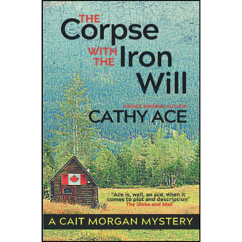 کتاب The Corpse with the Iron Will اثر Cathy Ace انتشارات تازه ها کتاب The Corpse with the Iron Will اثر Cathy Ace انتشارات تازه ها