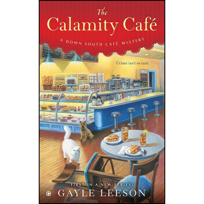 کتاب The Calamity Cafe اثر Gayle Trent and Gayle Leeson انتشارات Berkley کتاب The Calamity Cafe اثر Gayle Trent and Gayle Leeson انتشارات Berkley