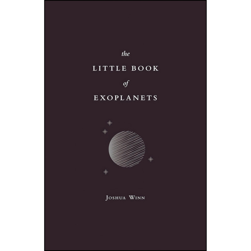 کتاب The Little Book of Exoplanets اثر Joshua N. Winn انتشارات Princeton University Press کتاب The Little Book of Exoplanets اثر Joshua N. Winn انتشارات Princeton University Press