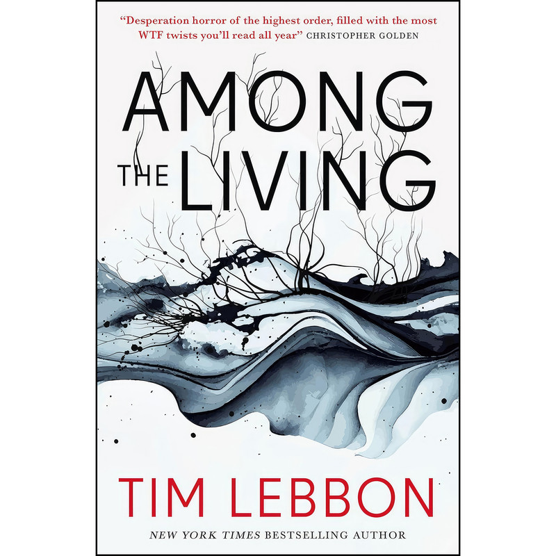 کتاب Among the Living اثر Tim Lebbon انتشارات Titan Books کتاب Among the Living اثر Tim Lebbon انتشارات Titan Books