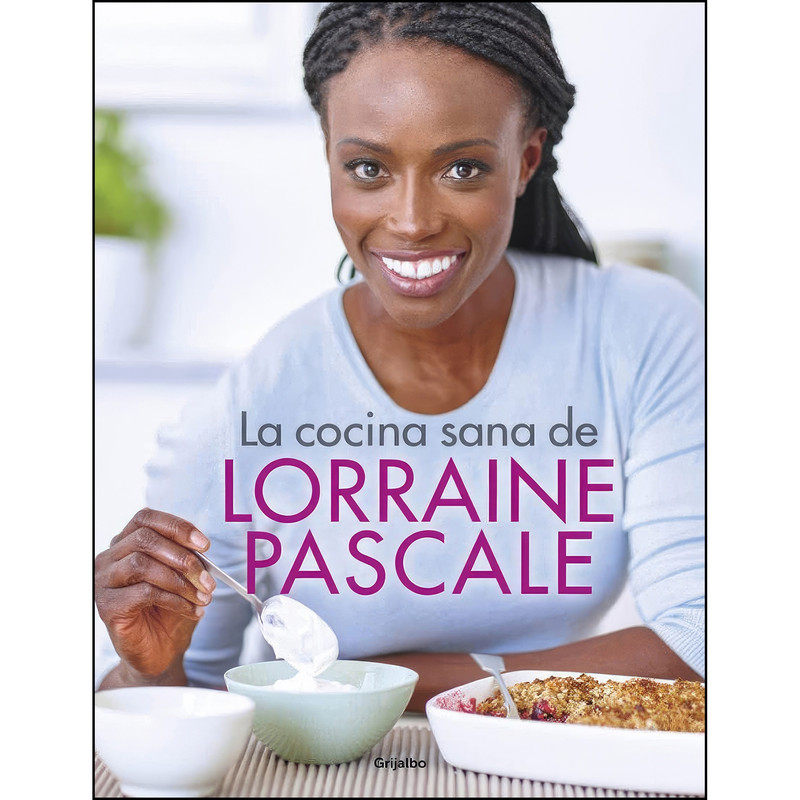 کتاب La cocina sana de Lorraine Pascale اثر Lorraine Pascale انتشارات GRIJALBO کتاب La cocina sana de Lorraine Pascale اثر Lorraine Pascale انتشارات GRIJALBO