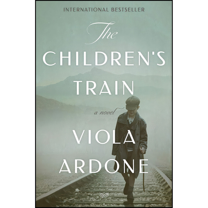 کتاب The Children's Train اثر Viola Ardone and Clarissa Botsford انتشارات HarperVia کتاب The Children's Train اثر Viola Ardone and Clarissa Botsford انتشارات HarperVia