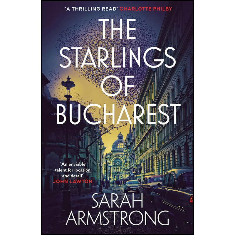 کتاب The Starlings of Bucharest اثر Sarah Armstrong انتشارات Sandstone Press کتاب The Starlings of Bucharest اثر Sarah Armstrong انتشارات Sandstone Press