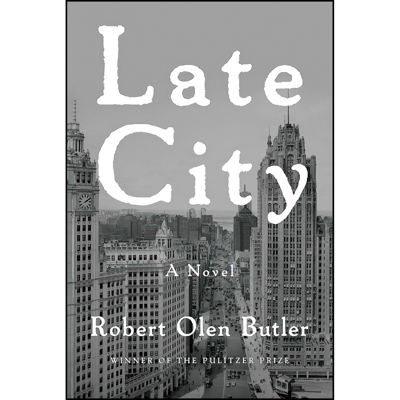 کتاب Late City اثر Robert Olen Butler انتشارات Atlantic Monthly Press کتاب Late City اثر Robert Olen Butler انتشارات Atlantic Monthly Press