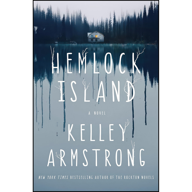 کتاب Hemlock Island اثر Kelley Armstrong انتشارات St. Martins Press کتاب Hemlock Island اثر Kelley Armstrong انتشارات St. Martins Press