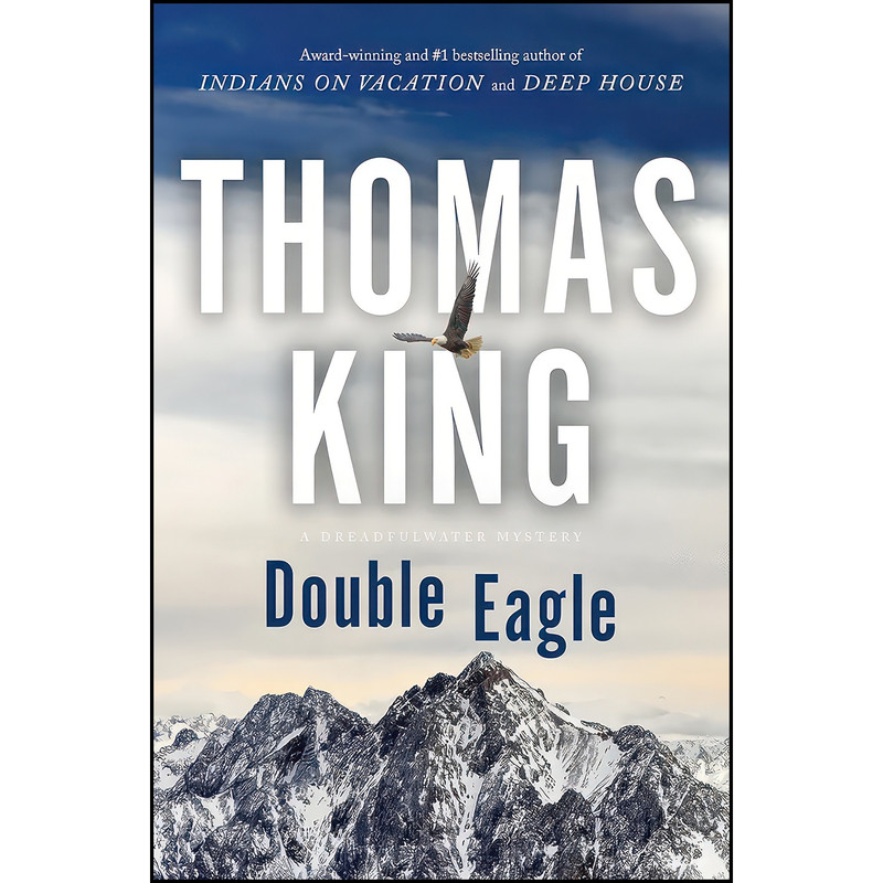 کتاب Double Eagle اثر Thomas King انتشارات HarperCollins Publishers کتاب Double Eagle اثر Thomas King انتشارات HarperCollins Publishers