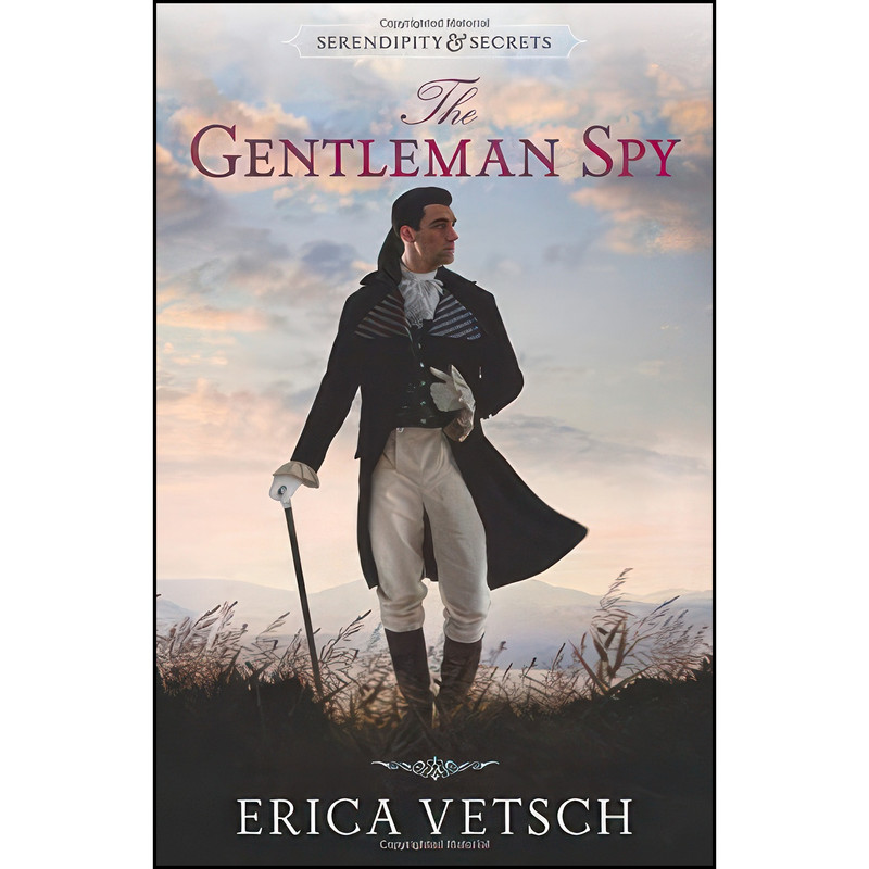 کتاب The Gentleman Spy اثر Erica Vetsch انتشارات Kregel Publications کتاب The Gentleman Spy اثر Erica Vetsch انتشارات Kregel Publications