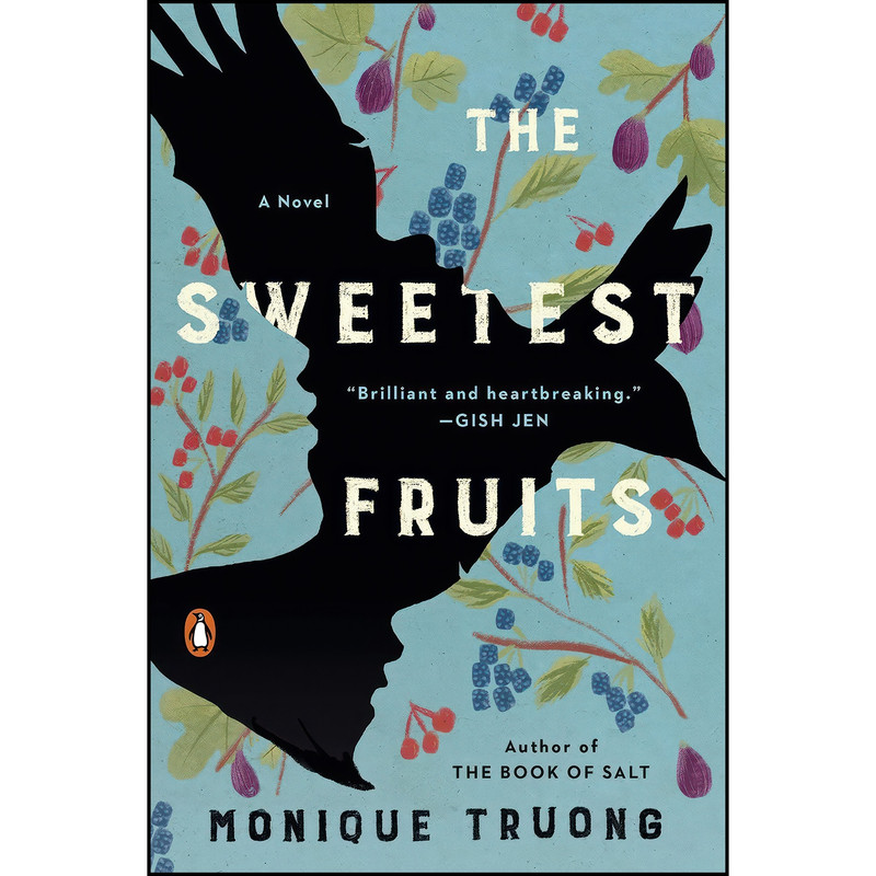 کتاب The Sweetest Fruits اثر Monique Truong انتشارات Penguin Books کتاب The Sweetest Fruits اثر Monique Truong انتشارات Penguin Books