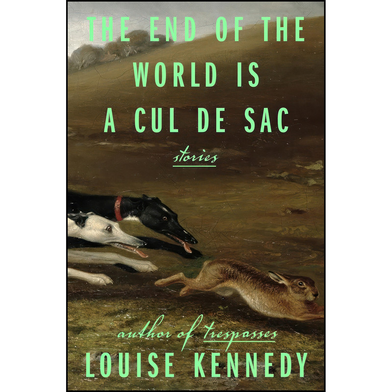 کتاب The End of the World Is a Cul de Sac اثر Louise Kennedy انتشارات Riverhead Books کتاب The End of the World Is a Cul de Sac اثر Louise Kennedy انتشارات Riverhead Books