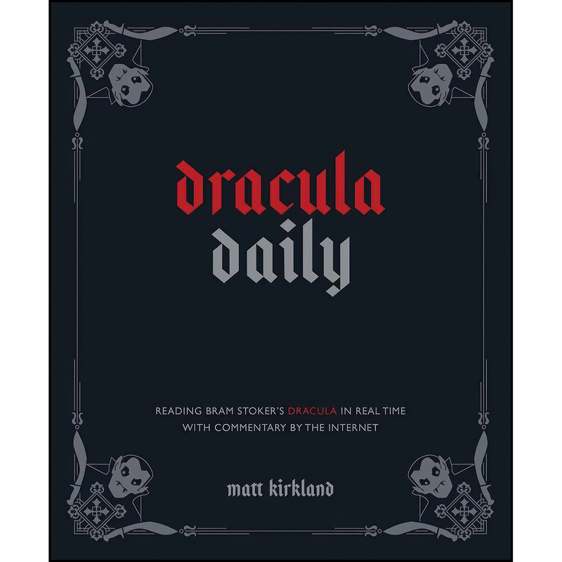 کتاب Dracula Daily اثر Matt Kirkland انتشارات Andrews McMeel Publishing کتاب Dracula Daily اثر Matt Kirkland انتشارات Andrews McMeel Publishing