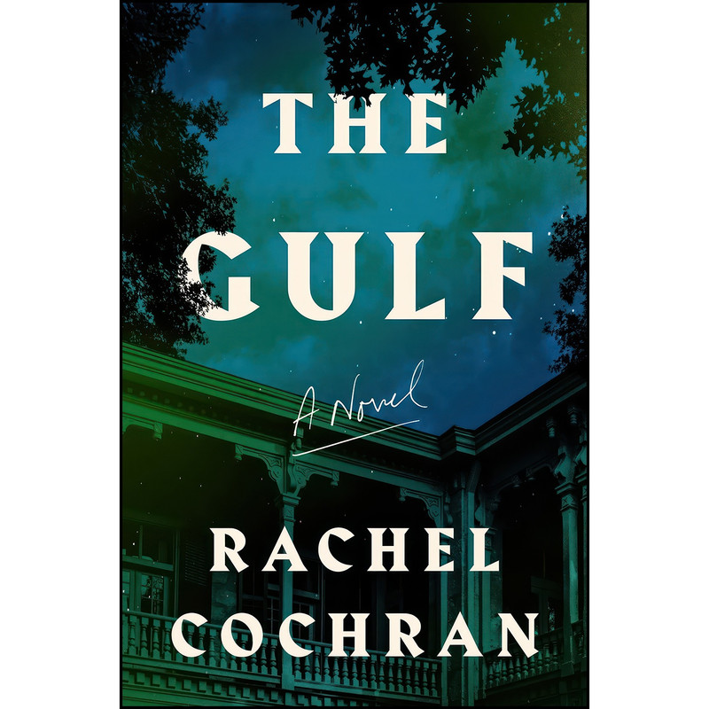 کتاب The Gulf اثر Rachel Cochran انتشارات Harper کتاب The Gulf اثر Rachel Cochran انتشارات Harper