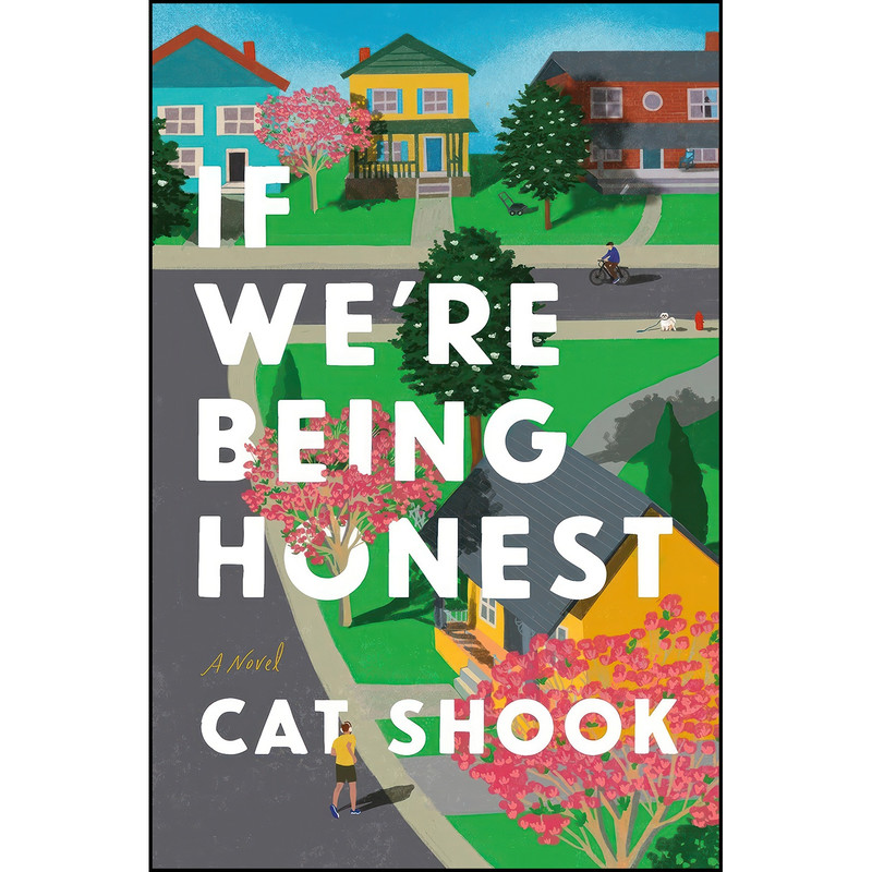 کتاب If Were Being Honest اثر Cat Shook انتشارات Celadon Books کتاب If Were Being Honest اثر Cat Shook انتشارات Celadon Books
