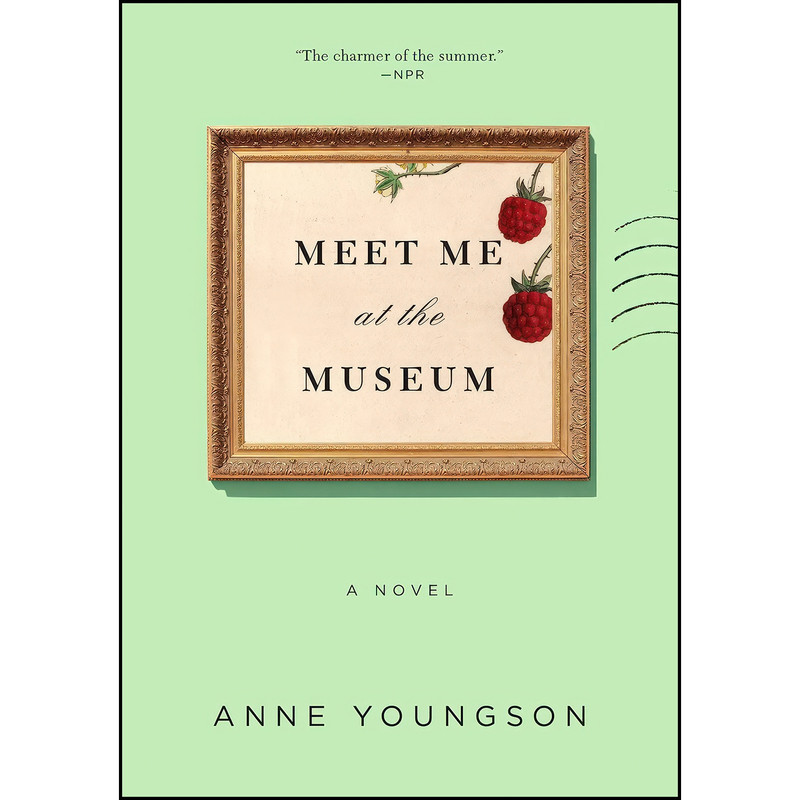 کتاب Meet Me at the Museum اثر Anne Youngson انتشارات Flatiron Books کتاب Meet Me at the Museum اثر Anne Youngson انتشارات Flatiron Books