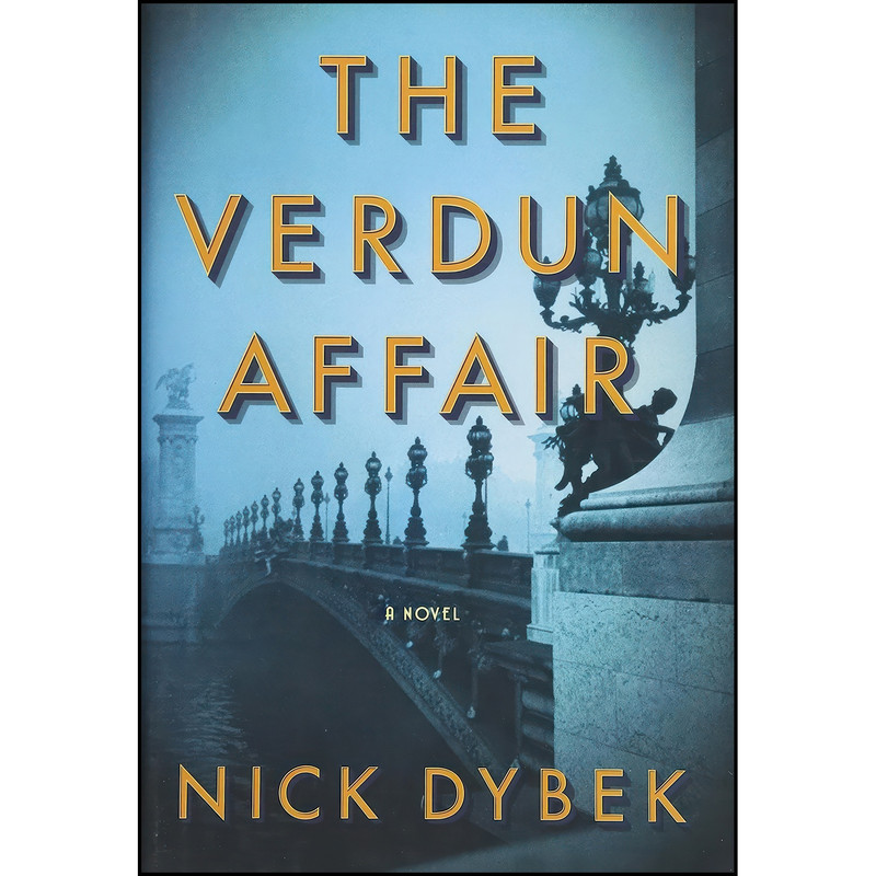 کتاب The Verdun Affair اثر Nick Dybek انتشارات Scribner کتاب The Verdun Affair اثر Nick Dybek انتشارات Scribner