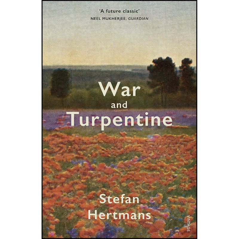 کتاب War and Turpentine اثر Stefan Hertmans انتشارات RANDOM HOUSE UK کتاب War and Turpentine اثر Stefan Hertmans انتشارات RANDOM HOUSE UK